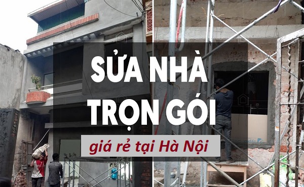 Nhận sửa nhà giá rẻ ở Hà Nội